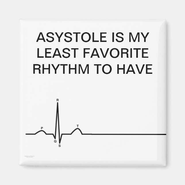 ASYSTOLE ÄR MIN MINSTA FAVORITE RHYTHM... MAGNET (Framsidan)
