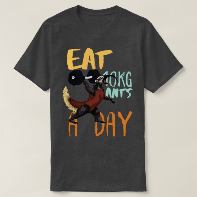 Ät 10 KG Ants A Day Funny Anteater viktande T Shirt (Design framsida)
