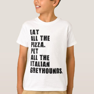 Ät alla Pizza Pet alla italienska greyhound T Shirt