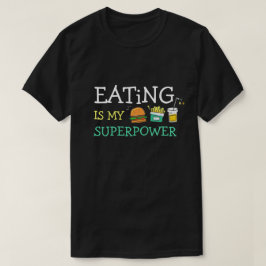 Ät är min supermaktsmatta? t shirt