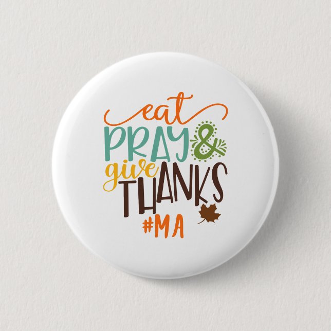 Ät, be och tacka Ma Thanksgiving Knapp (Framsida)