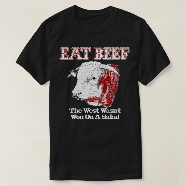 Ät Beef Väster var inte på Salad Hereford T Shirt (Design framsida)
