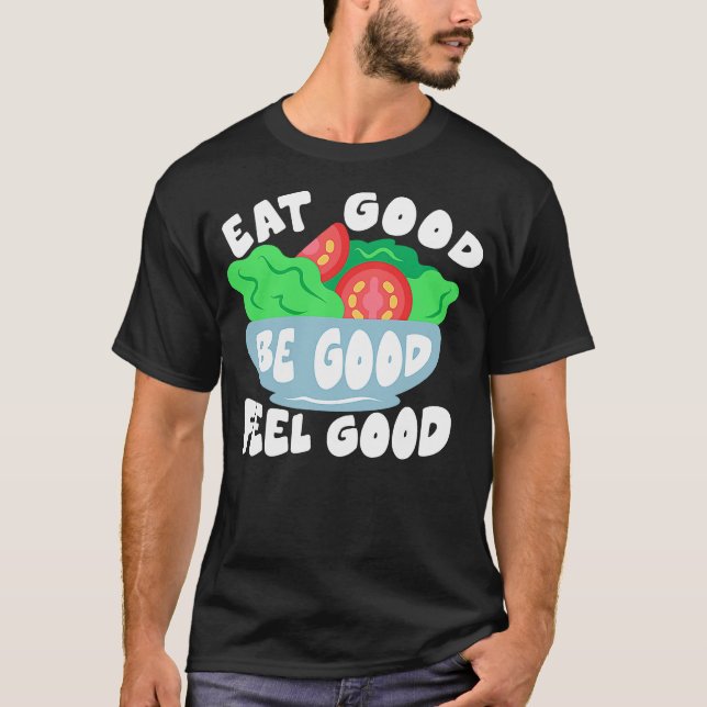 Ät Bra Bör vara Bra Feed Bra T Shirt (Framsida)