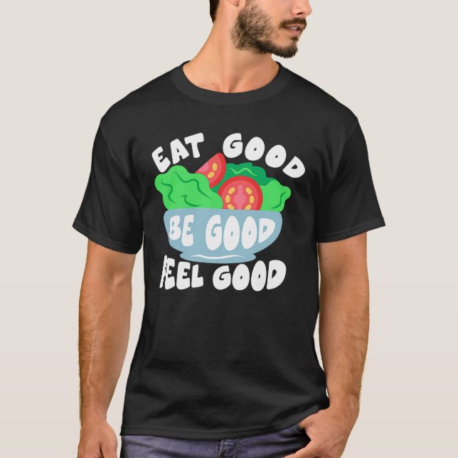 Ät Bra Bör vara Bra Feed Bra T Shirt (Framsida)
