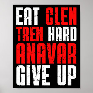 Ät Clen Tren Hårt Anavar Ge Upp Poster