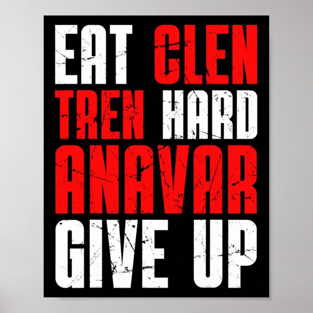 Ät Clen Tren Hårt Anavar Ge Upp  Poster (Framsidan)