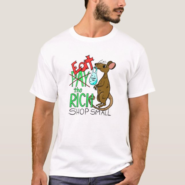 Ät de rika - Handla smått T Shirt (Framsida)