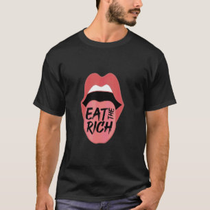 Ät De Rika Mun Läppar Kapitalism Kritiker Förmögen T Shirt