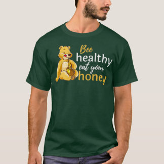 Ät din honungFunny Bee Älskare Gift T Shirt
