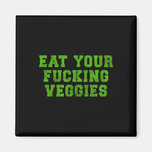 Ät dina grönsaker Vegetarisk bodybuilding humor Magnet (Framsidan)