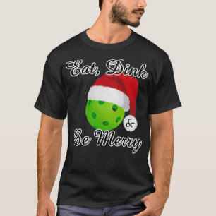 Ät Dink och BE God jul Pickleball T Shirt