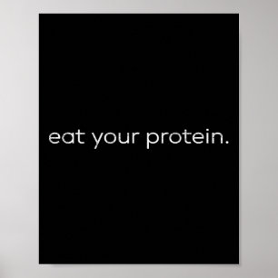 Ät Ditt Protein Gym Citat Bodybuilding Träningsmot Poster