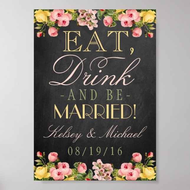 Ät, drick & bli gift! Blommig kritbräda bröllop Poster (Framsidan)