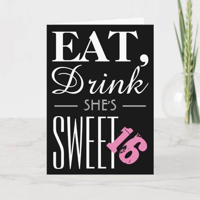 Ät, drick hennes Sweet sixteen på födelsedagsinbju Inbjudan (Framsida)