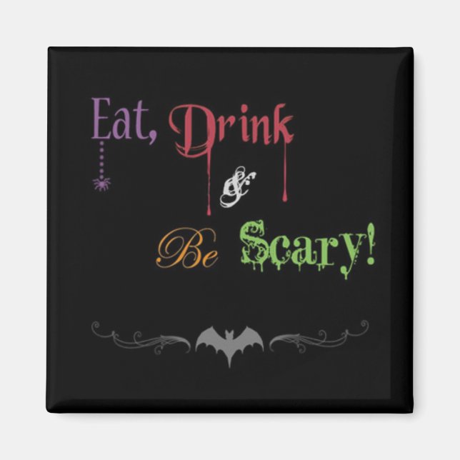 Ät, drick, och var försiktig! Halloween Magnet (Framsidan)