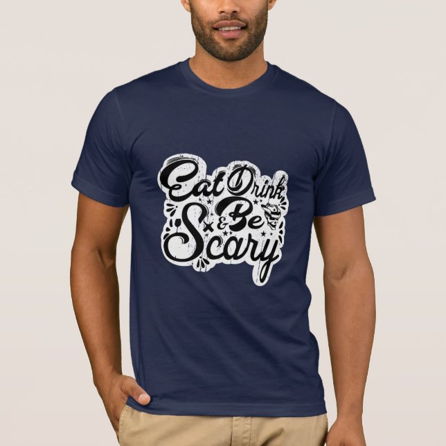 Ät, drick och var försiktig t shirt (Framsida)