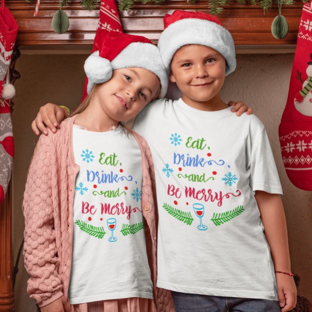 Ät, drick och var god, Helgdag. T Shirt (Eat, Drink and Be Merry, Christmas Holiday Kids T-Shirt)