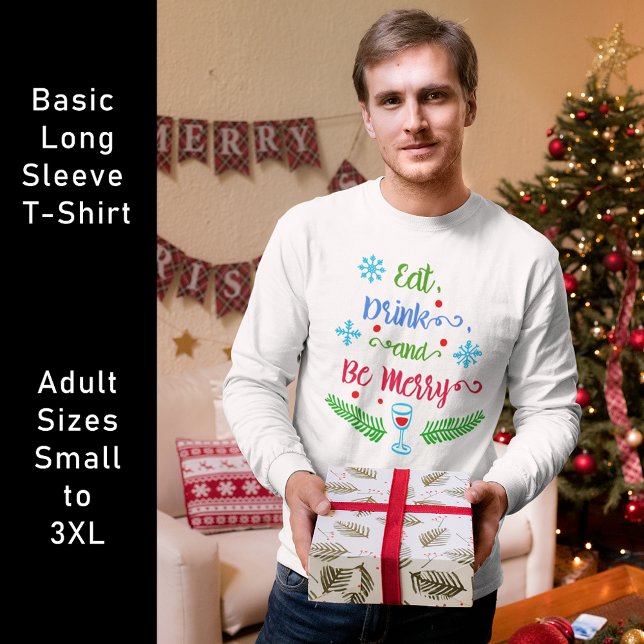 Ät, drick och var god, jultid, Helgdag, ZSSPG T Shirt (Eat, Drink and Be Merry, Christmas Holiday Long Sleeve T-Shirt)