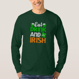 Ät Drick Och Var Irländsk T Shirt