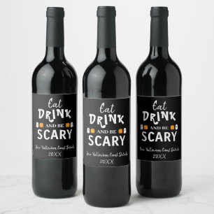 Ät, drick och var läskig Halloween Vinflaska Etikett