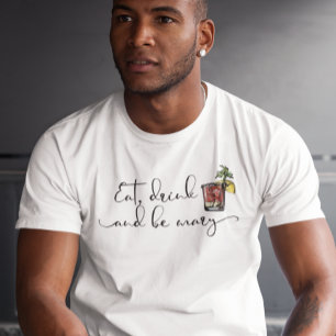 Ät Drick Och Var Mary Blodiga Mary-dryck T Shirt