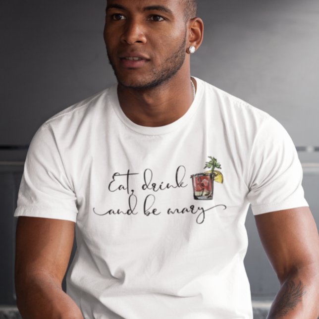 Ät Drick Och Var Mary Blodiga Mary-dryck T Shirt (Skapare uppladdad)
