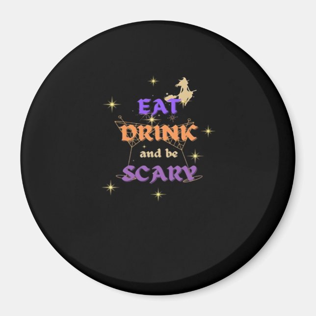 Ät Drick Och Var Rädslig Halloween Rolig Design Magnet (Framsidan)