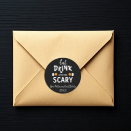 Ät, drick och var scary Halloween Runt Klistermärke