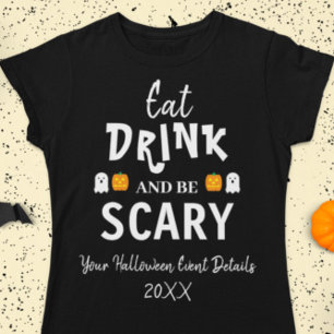 Ät, drick och var scary Halloween T Shirt