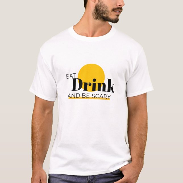 "Ät, drick och var scary: Spotta upp ditt firati. T Shirt (Framsida)