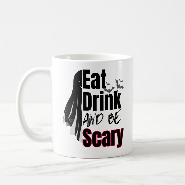 Ät, drick och var Scary.w. Kaffemugg (Vänster)