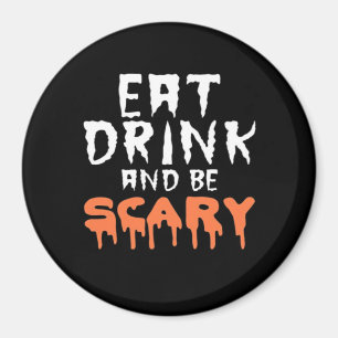 Ät Drick Och Var Skräckigt Rolig Halloween Minimal Magnet