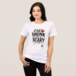 Ät Drick Och Var Skräckinjagande Rolig Gotisk Text T Shirt