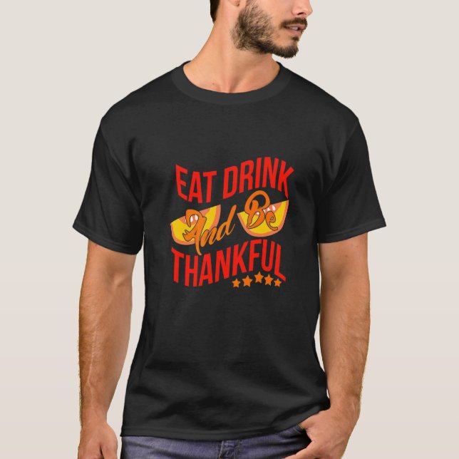 Ät Drick Och Var Tacksam Premium T Shirt (Framsida)
