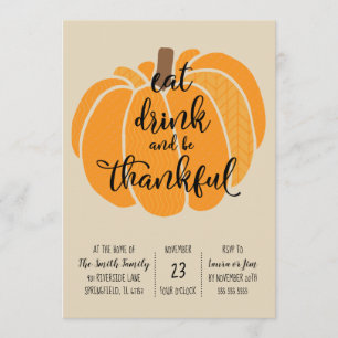 Ät, drick och var tacksam Thanksgiving Middag Inbjudningar