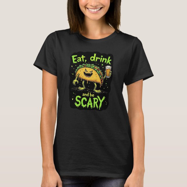 Ät drick och vara Scary Funny T-Shirt (Framsida)