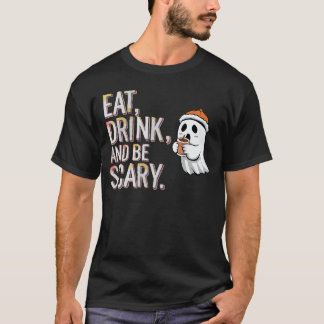 Ät, drick och vara Scary T Shirt