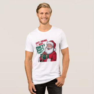 Ät Drick Sov vad är Diet, rolig Tomte T Shirt