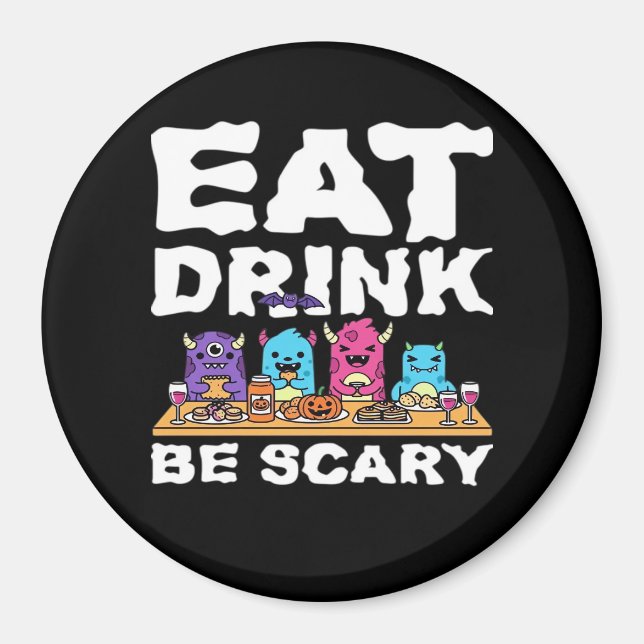 Ät Drick Var Rädslig Monster Halloween Kreativ Magnet (Framsidan)