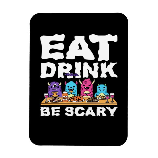 Ät Drick Var Rädslig Monster Halloween Kreativ Magnet (Vertikal)