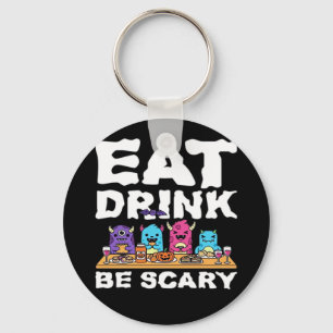 Ät Drick Var Rädslig Monster Halloween Kreativ Nyckelring