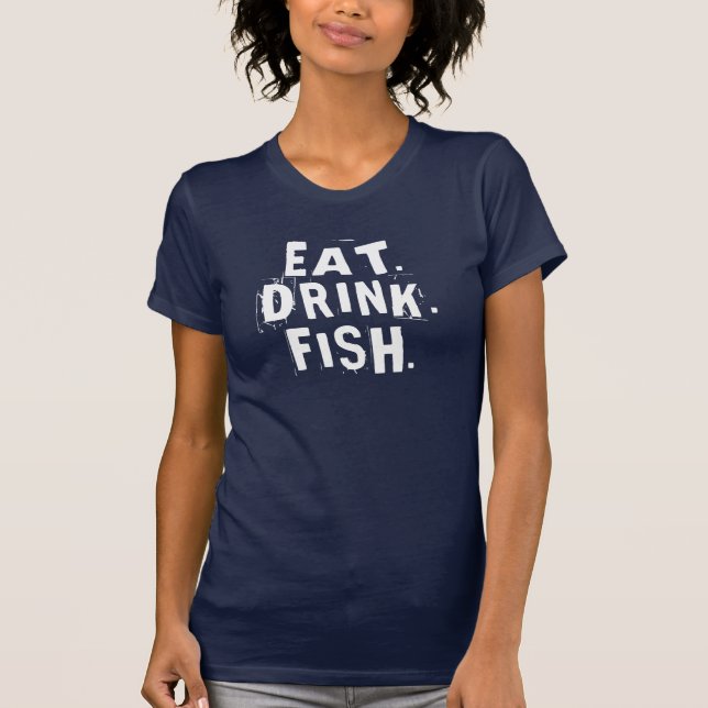 Ät, dricka, Fisk. | Roligt Fiskefartyg Tee Shirt (Framsida)