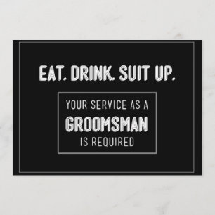 Ät Drink Kostym uppåt - var min groomsman Inbjudningar