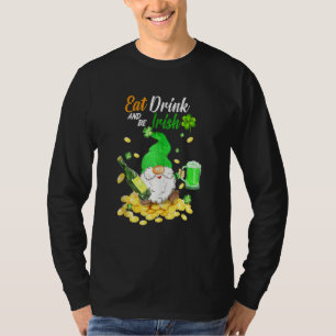 Ät dryck Grönt öl och var iriska Lycklig St Patric T Shirt