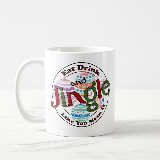 Ät dryck och jingle kaffemugg (Vänster)
