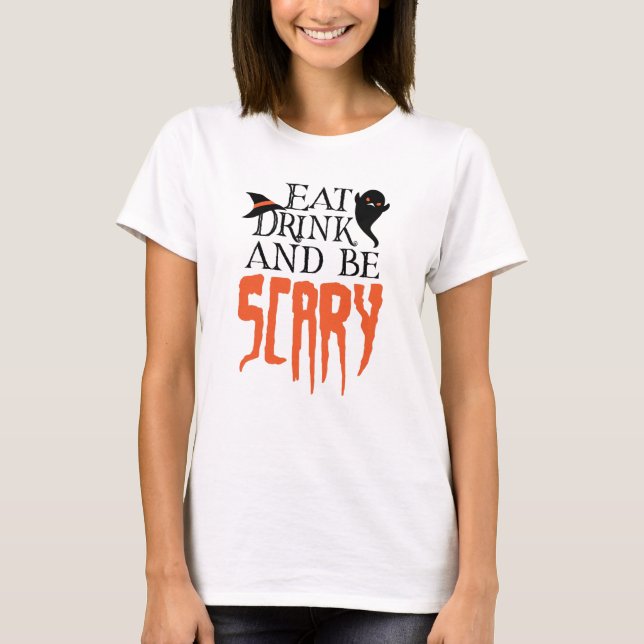 Ät dryck och var Scary Funny Halloween Satta T Shirt (Framsida)