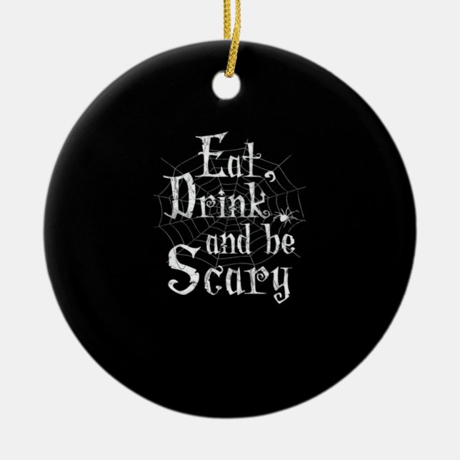 Ät dryck och var scary Halloween Julgransprydnad Keramik (Framsidan)