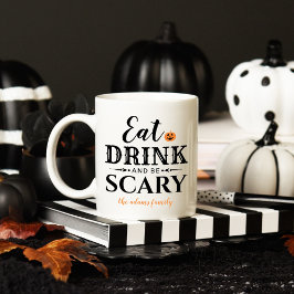 Ät dryck och var scary Modern Typography Halloween Kaffemugg