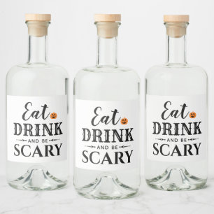Ät dryck och var scary Modern Typography Halloween Spritflaskor Etikett