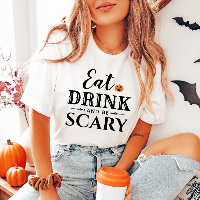 Ät dryck och var scary Modern Typography Halloween T Shirt (Skapare uppladdad)